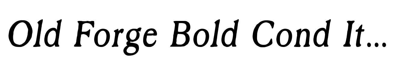 Old Forge Bold Cond Italic